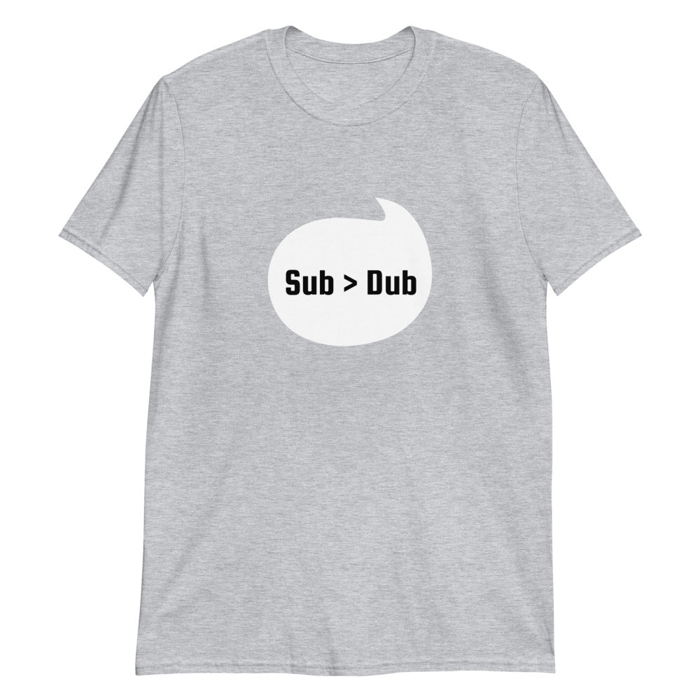 Anime "Sub > Dub" T-Shirt